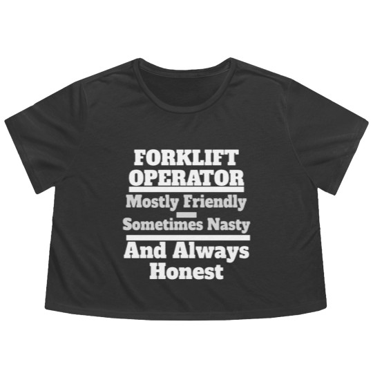 Discover Funny Forklift Operator Friendly, Nasty & Always H Flowy Cropped Tees