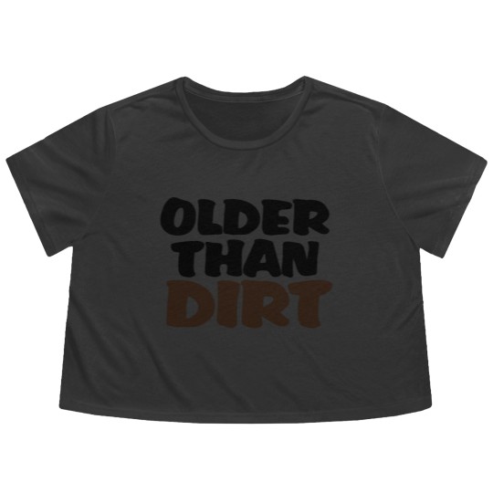 Discover Older than dirt Flowy Cropped Tees