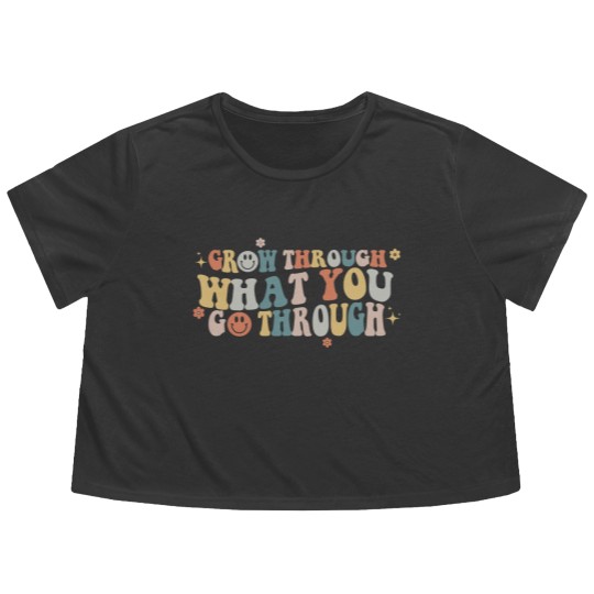 Discover Grow Through What You Go Through, Positive Flowy Cropped Tees, Motivational Flowy Cropped Tees, Positive Saying Flowy Cropped Tees
