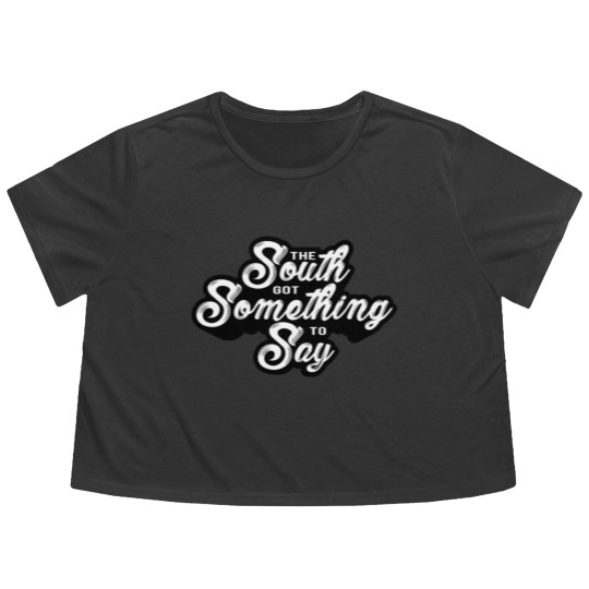Discover The south got something to say Flowy Cropped Tees