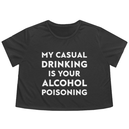 Discover my casual drinking is your alcohol poisoning beer Flowy Cropped Tees