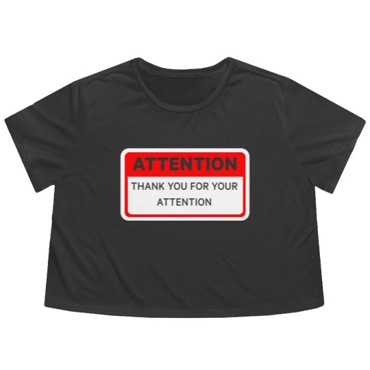 Discover Attention Thank You For Your Attention Flowy Cropped Tees