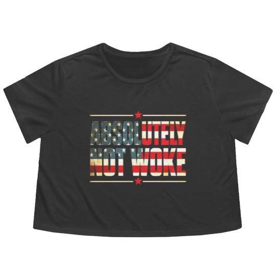Discover Absolutely Not Woke Anti Woke Cancel Culture Flowy Cropped Tees