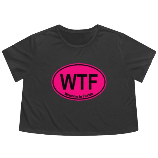 Discover WTF - Welcome to Florida (HOT PINK) - Wtf Welcome To Florida - Flowy Cropped Tees