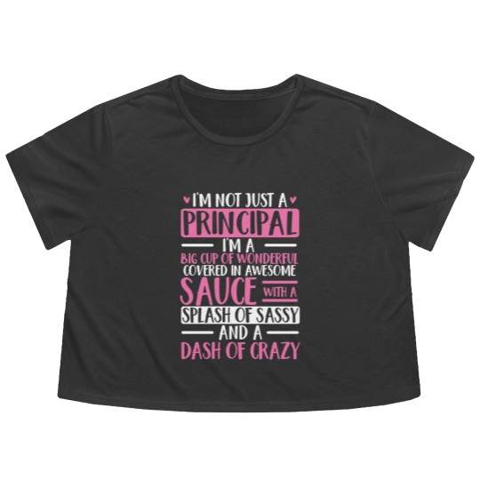 Discover Im Not Just A Principal Cute Humorous Appreciation Flowy Cropped Tees