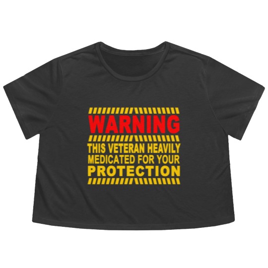 Discover This Veteran Heavily Medicated For Your Protection Flowy Cropped Tees