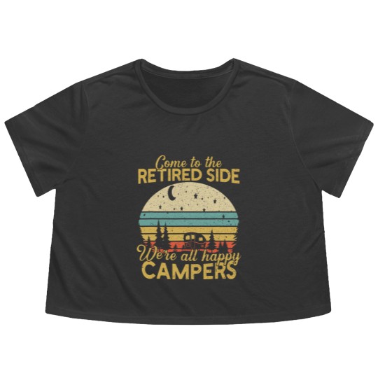 Discover Retired Side We're Happy Campers Retirement Camping Lover Flowy Cropped Tees
