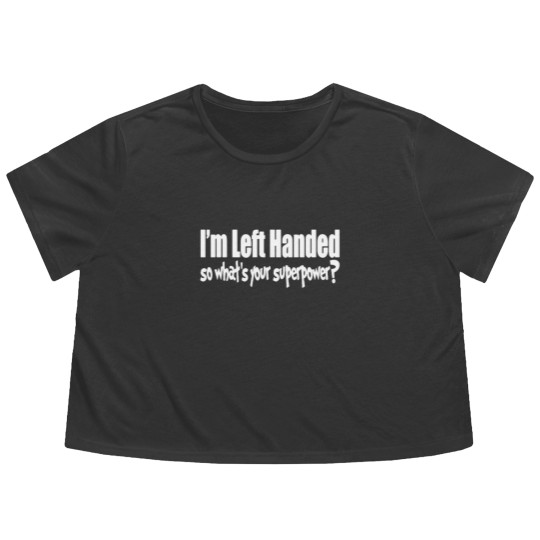 Discover FUNNY LEFT HANDED Flowy Cropped Tees