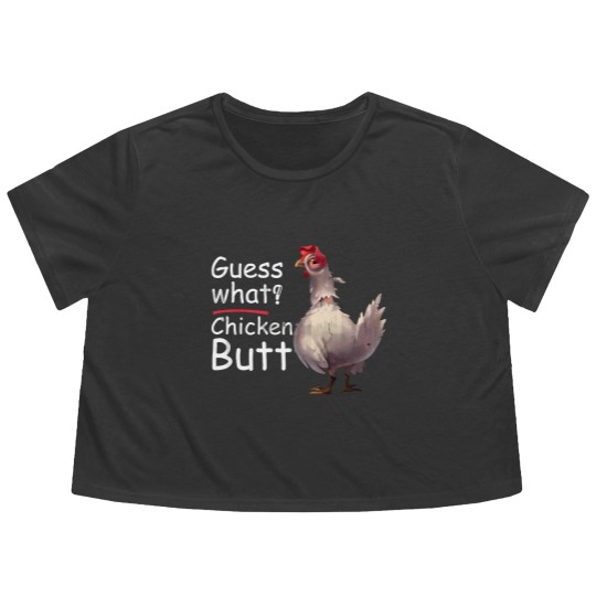 Discover Funny Guess What Chicken Chick Butt Great Gift Vin Flowy Cropped Tees