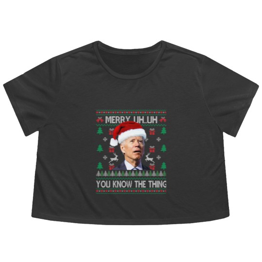 Discover Ugly Christmas Biden Merry Uh Uh You Know The Thing Flowy Cropped Tees