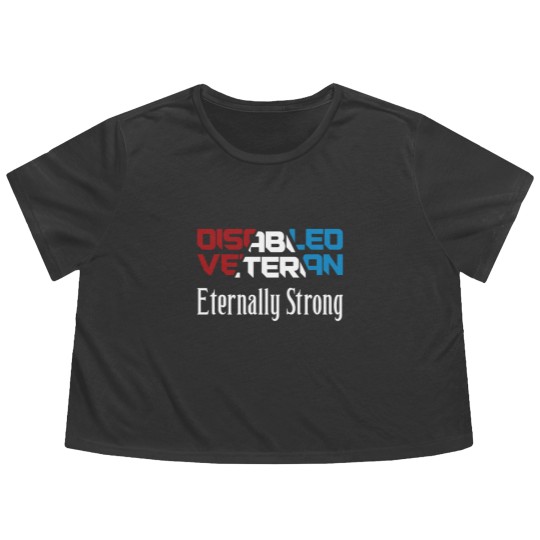 Discover Disabled Veteran Eternally Strong for American Veterans Red White Blue - Disabled Veteran - Flowy Cropped Tees