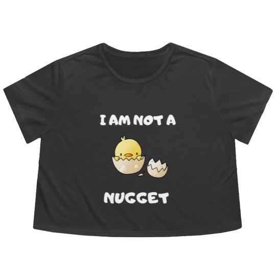 Discover I Am Not A Nugget Flowy Cropped Tees