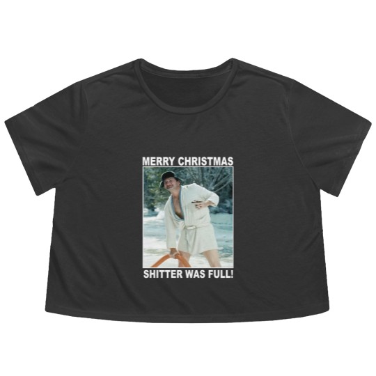 Discover Cousin Eddie Merry Christmas Shitters Full National   Flowy Cropped Tees