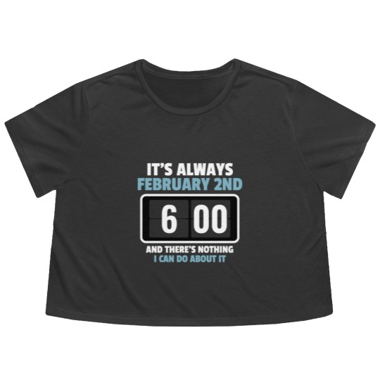 Discover Alarm Clock GroundHog Day Design Flowy Cropped Tees