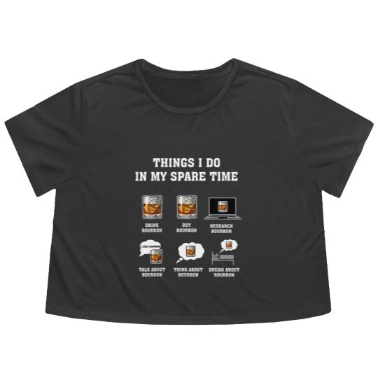 Discover Things I Do In My Spare Time Drink Bourbon By Bourbon Flowy Cropped Tees