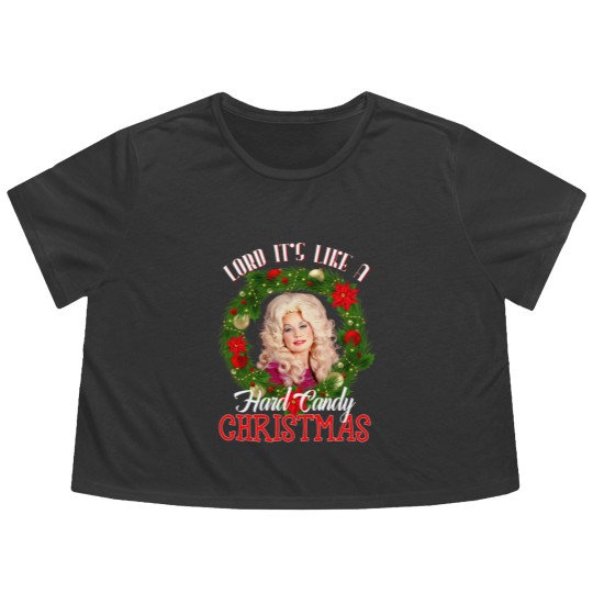 Discover Lord it's Like a Hard Candy Christmas Dolly Parton Holiday Flowy Cropped Tees