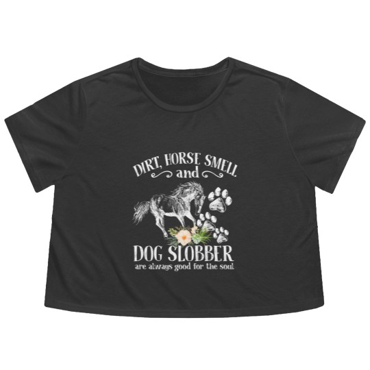 Discover Cute Horse And Dog Flower Flowy Cropped Tees, Dirt Horse Smell Dog Slobber