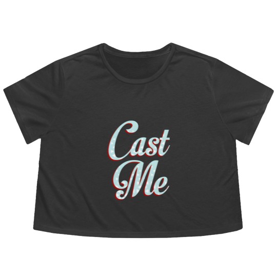 Discover Cast Me Actor Actress Acting Movie Theatre Gift Flowy Cropped Tees