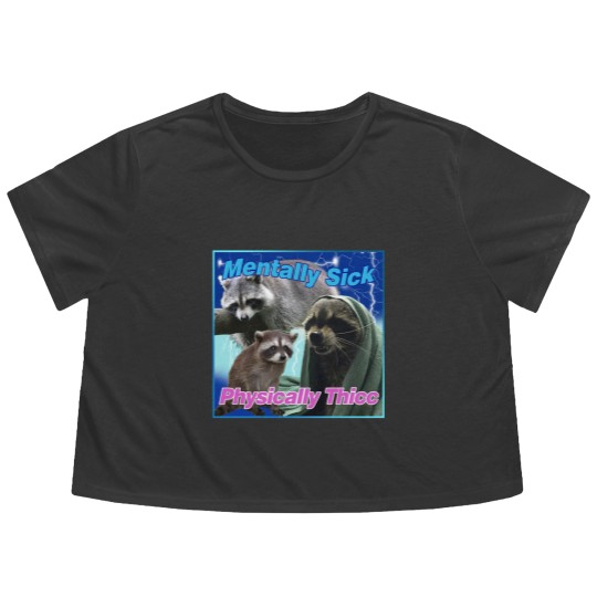 Discover Mentally Sick Physically Thicc Raccoon Meme Flowy Cropped Tees, Raccoon Tanuki Flowy Cropped Tees