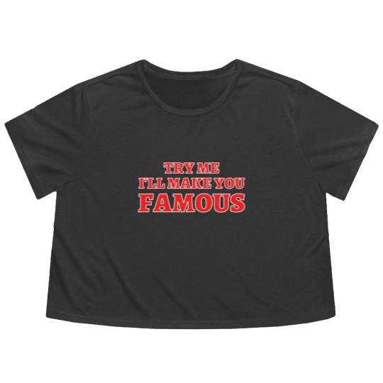 Discover TRY ME I'LL MAKE YOU FAMOUS (Red and White) Flowy Cropped Tees