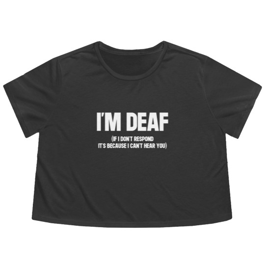 Discover I'm Deaf Warning White Version - Deaf - Flowy Cropped Tees