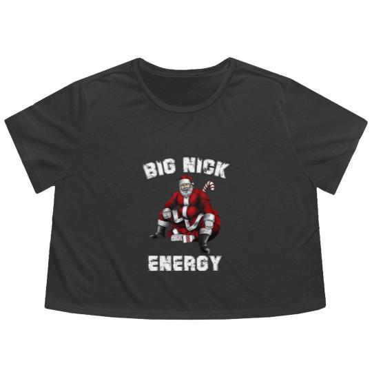 Discover Big Nick Energy Flowy Cropped Tees, Funny Santa Big Nick Energy