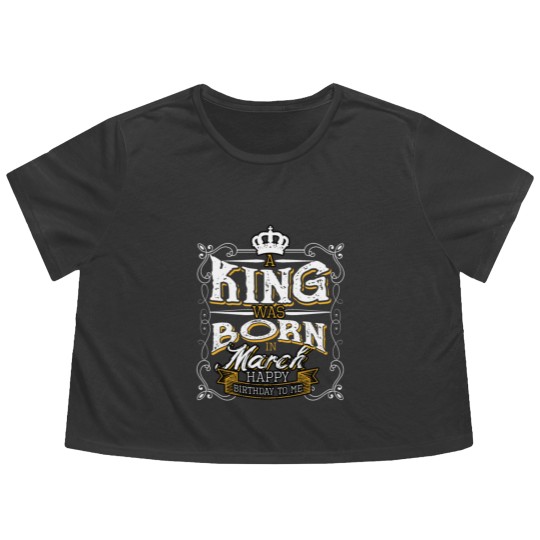 Discover Birthday March King Flowy Cropped Tees