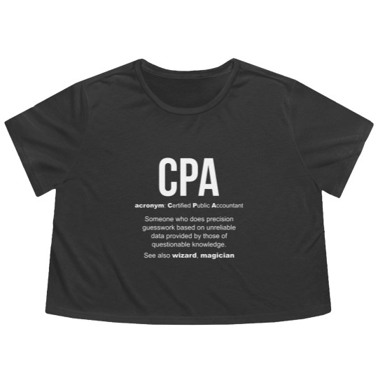 Discover CPA meaning Certified Public Accountant Gifts - Cpa Meaning Certified Public Accountant - Flowy Cropped Tees