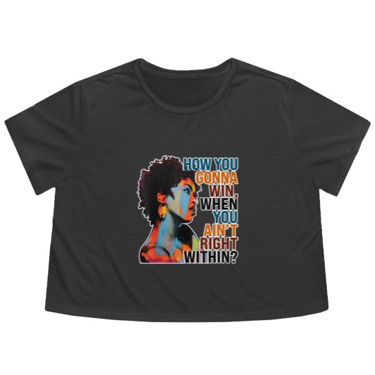 Discover How You Gonna Win When You ain't Right Within Flowy Cropped Tees, Lauryn Hill Flowy Cropped Tees