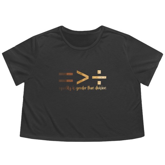 Discover equality is greater than division black history month math t Flowy Cropped Tees