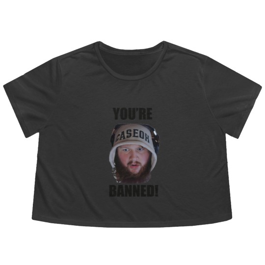 Discover You're Banned CaseOh Flowy Cropped Tees, CaseOh Meme