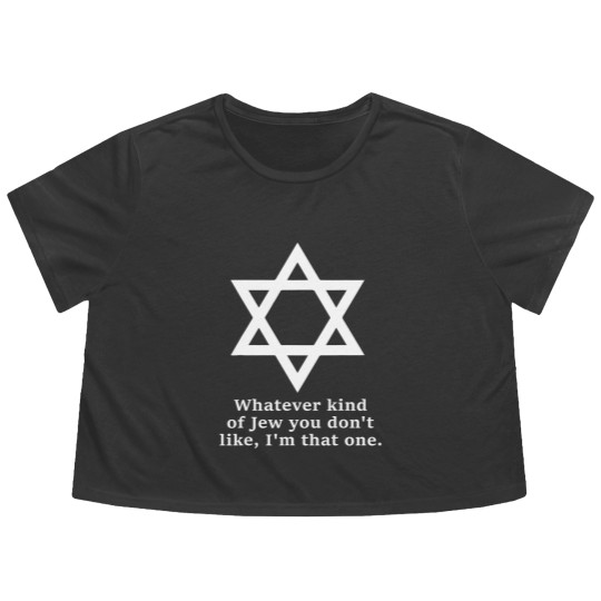 Discover what kind of jew you don't like i'm that one Flowy Cropped Tees