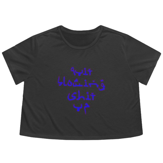 Discover Quit Blowing Shit Up Flowy Cropped Tees