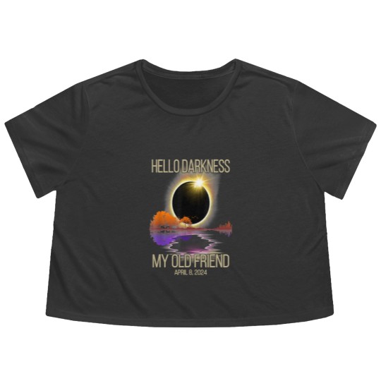 Discover Hello Darkness My Old Friend Solar Eclipse April Flowy Cropped Tees