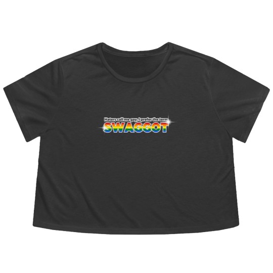 Discover haters call me gay i prefer the term swaggot t Flowy Cropped Tees