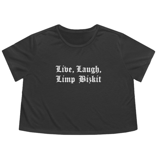 Discover Live, Laugh, Limp Bizkit Flowy Cropped Tees