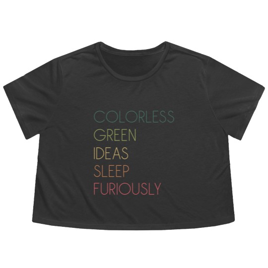 Discover Colorless Green Ideas Sleep Furiously Flowy Cropped Tees