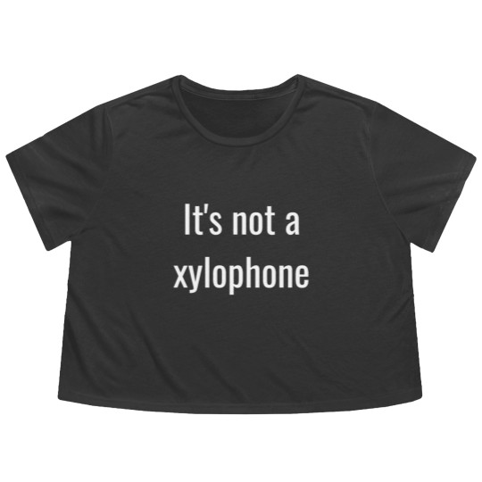 Discover It's not a xylophone Flowy Cropped Tees