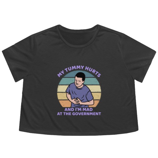 Discover My Tummy Hurts and I'm Mad At The Government Flowy Cropped Tees, Funny Meme Flowy Cropped Tees