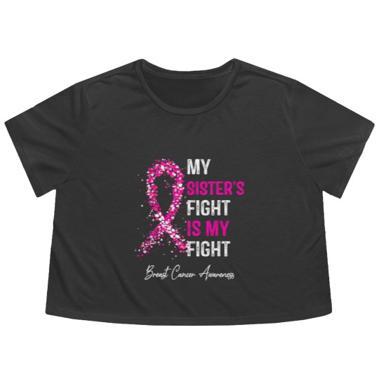 Discover breast cancer my sisters fight is my fight breast cancer t Flowy Cropped Tees
