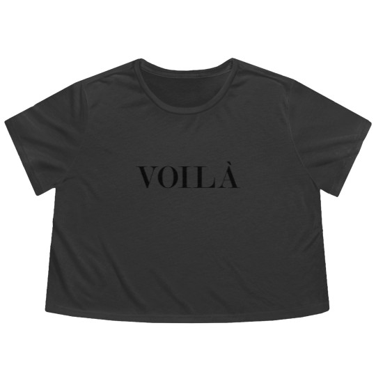 Discover Voila, Voila Flowy Cropped Tees, French Flowy Cropped Tees, Voila Women Flowy Cropped Tees, Unisex Flowy Cropped Tees