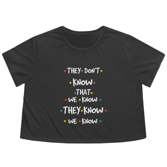 Discover You don't know we know saying friends Flowy Cropped Tees