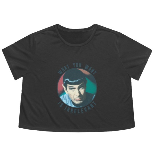 Discover The Original Series Spock What You Want Is Irrelevant Flowy Cropped Tees