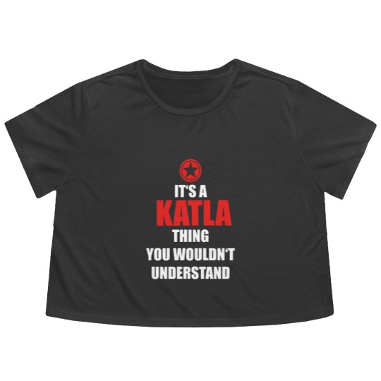 Discover Geschenk it s a thing birthday understand KATLA Flowy Cropped Tees
