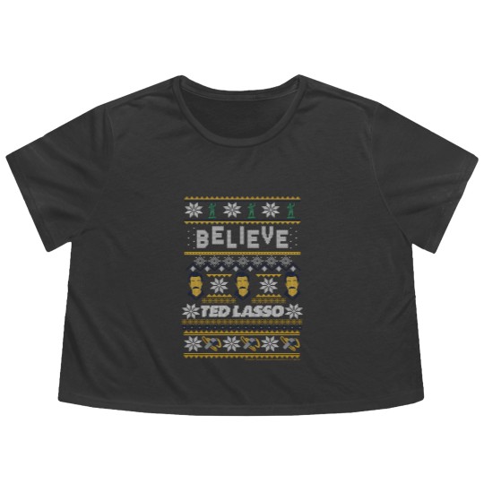 Discover ted lasso christmas believe ted lasso ugly sweat Flowy Cropped Tees