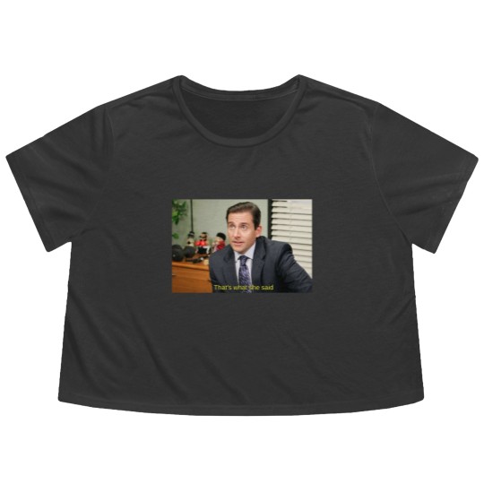 Discover Thats what she said - Michael Scott Flowy Cropped Tees