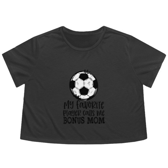 Discover soccer my favorite player calls me bonus mom trendy summer Flowy Cropped Tees