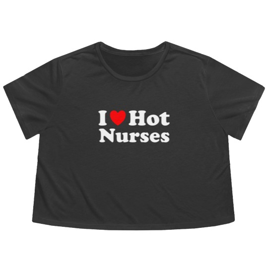Discover I Heart Hot Nurses I Love Hot Nurses Flowy Cropped Tees