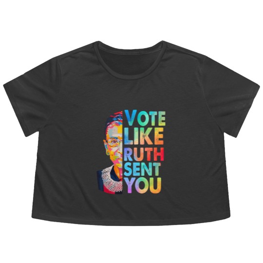 Discover Vote Like Ruth Sent You Flowy Cropped Tees, Empowering Women, Election 2024, Vote 2024