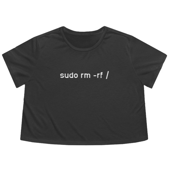Discover Sudo rm -rf Funny Linux Sysadmin Command Line - Flowy Cropped Tees